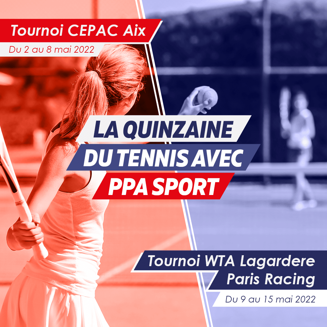 La quinzaine du tennis by PPA SPORT 